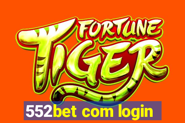 552bet com login